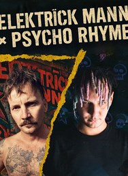 Elektrïck Mann + Psycho Rhyme