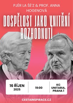 Dospělost jako vnitřní rozhodnutí - Pjér la Šé’z, A.Hogenová