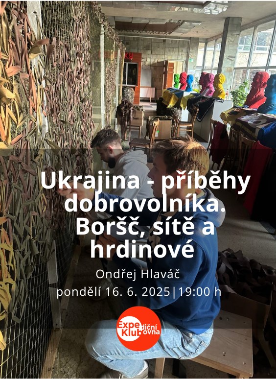 Ukrajina - příběhy dobrovolníka. Boršč, sítě a hrdinové