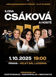 Ilona Csáková a hosté - Jubilejní narozeninový koncert