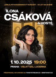 Ilona Csáková a hosté - Jubilejní narozeninový koncert