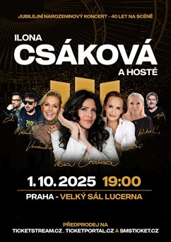 Ilona Csáková a hosté - Jubilejní narozeninový koncert