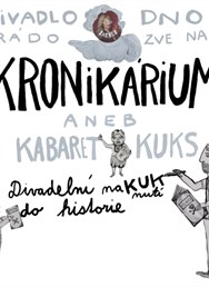 DIVADLO DNO - Kronikárium aneb Kabaret Kuks
