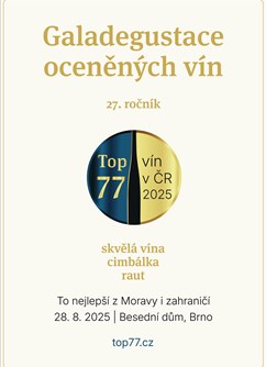 Galadegustace 27. ročníku soutěže TOP 77 vín v ČR 2025