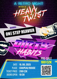 An evening with Dirty Habits + One Step Heavier