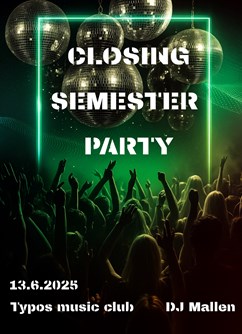 Semester Closing Party