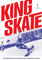 King Skate / King Skate