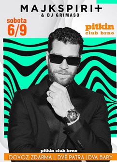 Majk Spirit & DJ Grimaso → Pitkin Brno