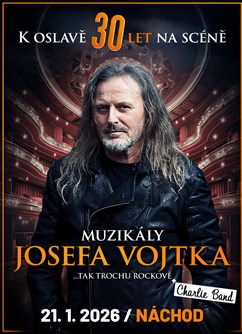 Muzikály Josefa Vojtka v Náchodě