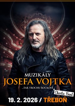 Muzikály Josefa Vojtka v Třeboni