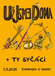 Už jsme doma - Čtyřisítka na krku + Ty Syčáci