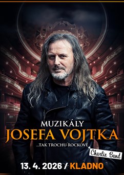 Muzikály Josefa Vojtka v Kladně