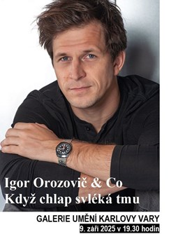 Igor Orozovič & Co – Když chlap svléká tmu