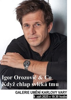Igor Orozovič & Co – Když chlap svléká tmu