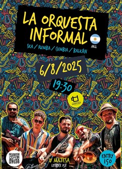 La Orquesta Informal (Arg) | ska/rumba/cumbia | U Matesa