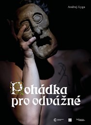 Andrej Liga: Pohádka pro odvážné