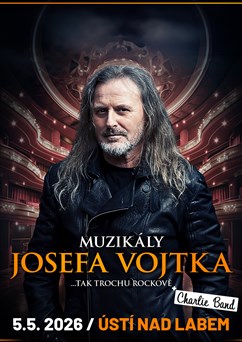 Muzikály Josefa Vojtka v Ústí nad Labem