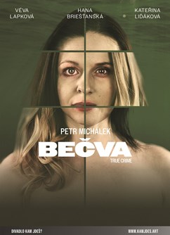 BEČVA - TRUE CRIME - divadelní představení