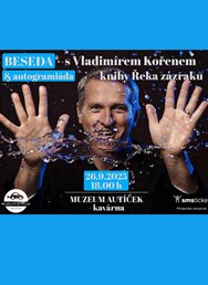Beseda s Vladimírem Kořenem+ autogramiáda knihy Řeka zázraků