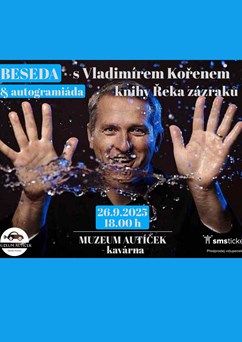 Beseda s Vladimírem Kořenem+ autogramiáda knihy Řeka zázraků
