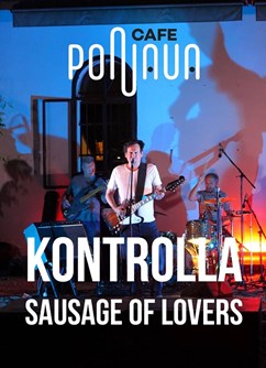 Kontrolla & Sausage of Lovers // Ponava
