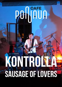 Kontrolla & Sausage of Lovers // Ponava