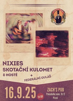 Nixies // Skotační kulomet // Federální guláš