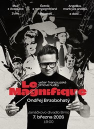 Ondřej Brzobohatý - LE MAGNIFIQUE