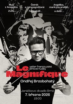 Ondřej Brzobohatý - LE MAGNIFIQUE