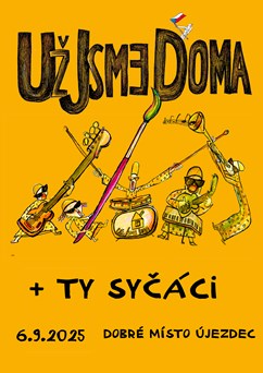 Už jsme doma 40 let + Ty Syčáci