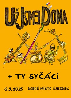 Už jsme doma 40 let + Ty Syčáci