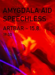 Amygdala Aid & Speechless - Artbar Brno