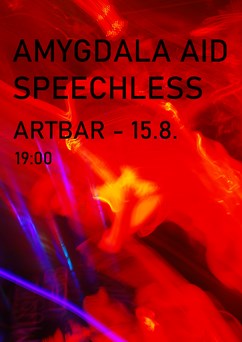 Amygdala Aid & Speechless - Artbar Brno