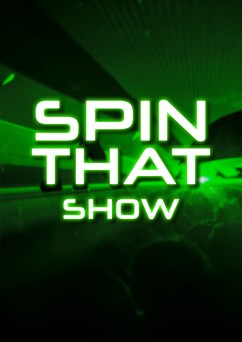 Spin That Show