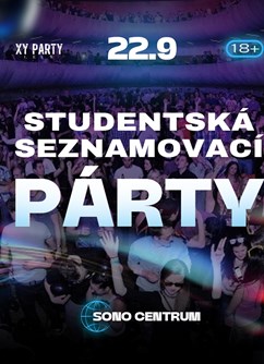 Studentská seznamovací párty | Sono Centrum | VIP vstupenky