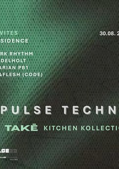 Pulse Techno w/ Takē, JB&Flesh, Igor Pataky
