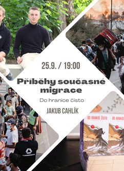 Příběhy současné migrace - Do hranice čisto