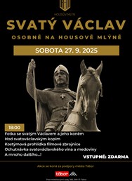 Svatý Václav osobně na Housově mlýně