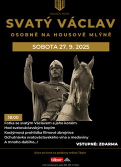 Svatý Václav osobně na Housově mlýně