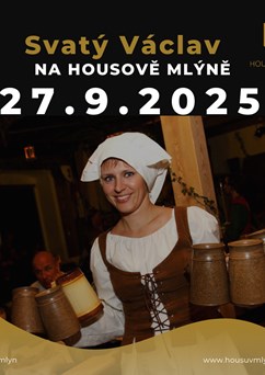 Svatý Václav osobně na Housově mlýně