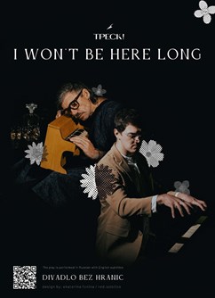 I won’t be here long