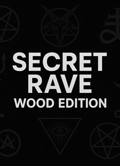 Secret Rave (Wood Edition)