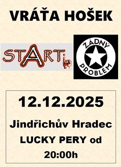 Vráťa Hošek + STARTi + Žádný problém - Jindřichův Hradec