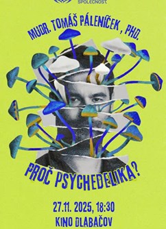 Tomáš Páleníček: Proč psychedelika? 