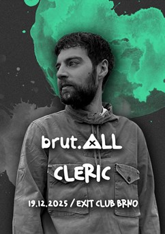 brut.ALL #04 w/ CLERIC (UK)