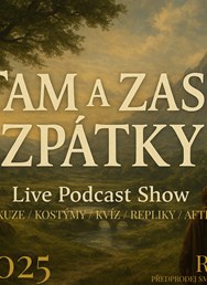 TAM A ZASE ZPÁTKY - Podcast Naživo! 
