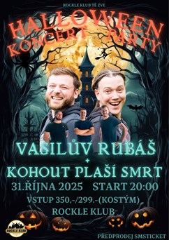 Vasilův Rubáš + Kohout Plaší Smrt - Halloween Rockle Klub