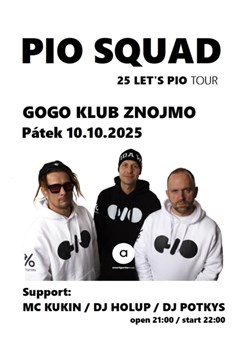 Pio Squad | 25 Let's Pio Tour Znojmo