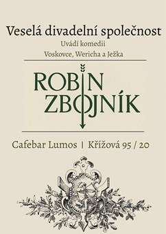 Robin Zbojník, brněnská premiéra
