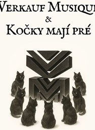 Verkauf Musique, Kočky mají pré